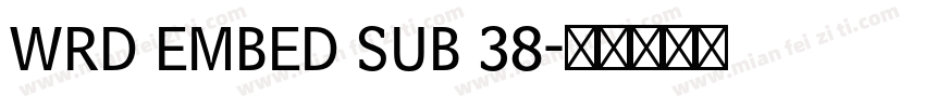 WRD EMBED SUB 38字体转换